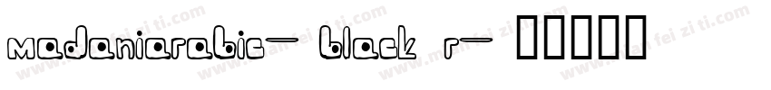 madaniarabic-black r字体转换